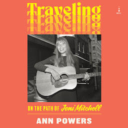 Icon image Traveling: On the Path of Joni Mitchell