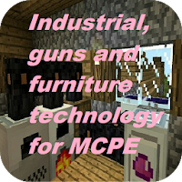 Industrial, guns and furniture technology for mcpe