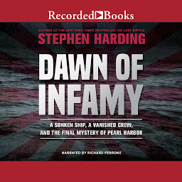 Icon image Dawn of Infamy: A Sunken Ship, a Vanished Crew, and the Final Mystery of Pearl Harbor