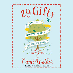 Icon image 29 Gifts: How a Month of Giving Can Change Your Life