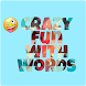 Crazy Fun With Words - Androidアプリ
