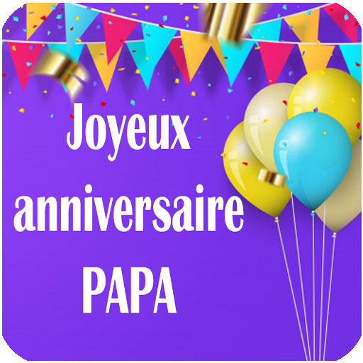 JOYEUX ANNIVERSAIRE PAPA 1.0 Icon