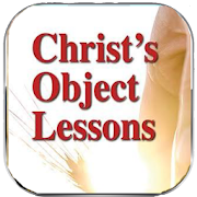 Christ's Object Lessons