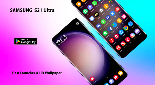 Samsung S21 Ultra Launcher