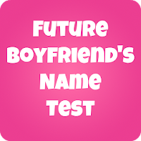 Future Boyfriend's Name Quiz - Prank