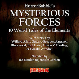 Icon image HorrorBabble's Mysterious Forces: 10 Weird Tales of the Elements