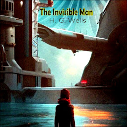 Icon image The Invisible Man - H.G. Wells