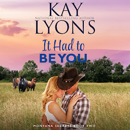 Icon image It Had To Be You: A Sweet Cowboy Romance set in Montana (Single Dad/Mom/Second Chance at Romance) Audiobook: Auto-Generated Audio by Mary
