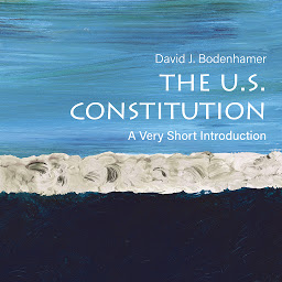 Icon image The U.S. Constitution: A Very Short Introduction