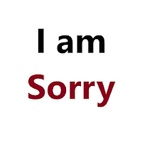 I Am Sorry Message