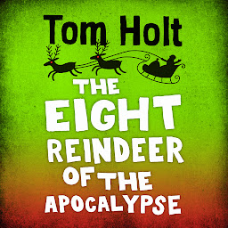 Obraz ikony: The Eight Reindeer of the Apocalypse: A J. W. Wells Novel