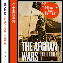 Icon image The Afghan Wars: History in an Hour