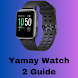 Yamay Watch 2 Guide - Androidアプリ