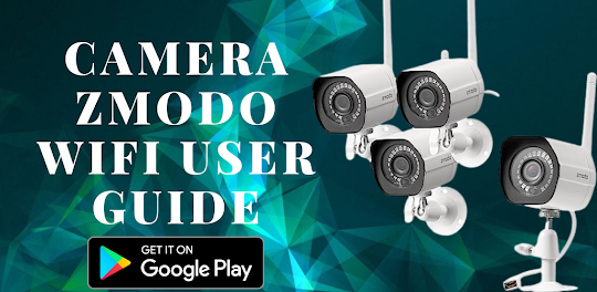 Zmodo Cameras Wifi User Guide