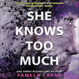 Icon image She Knows Too Much: If Only She Knew Book 2