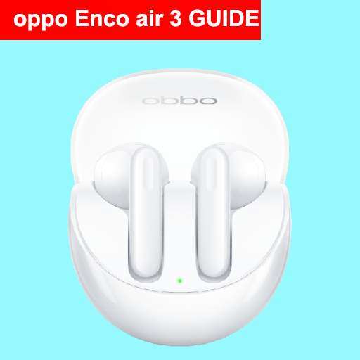 Oppo Enco air 3 Guide - Apps on Google Play
