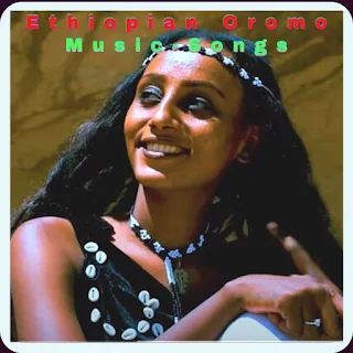 Ethiopian Oromo Music-Songs