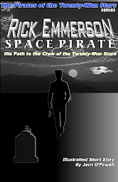 Icon image Rick Emmerson Space Pirate: His Path to the Crew of the Twenty-Wun Stars