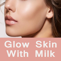 Glow Skin With Milk - दूध से निहारे त्वचा