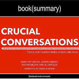 「Crucial Conversations by Kerry Patterson, Joseph Grenny, Ron McMillan, and Al Switzler - Book Summary: Tools for Talking When Stakes Are High」圖示圖片