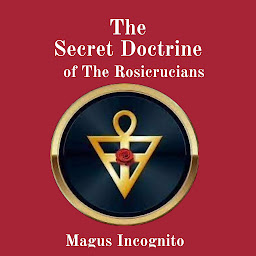 Icon image The Secret Doctrine of The Rosicrucians