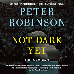 Icon image Not Dark Yet: A DCI Banks Novel