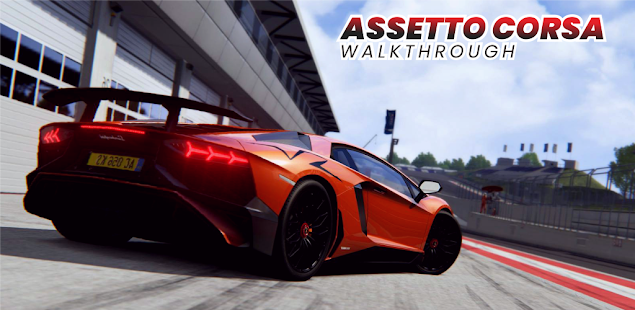 Assetto Corsa Walkthrough 1.0.0 APK screenshots 1