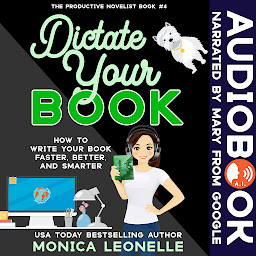 「Dictate Your Book: How To Write Your Book Faster, Better, and Smarter」圖示圖片