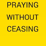 Cover Image of Download Praying Without Ceasing  APK
