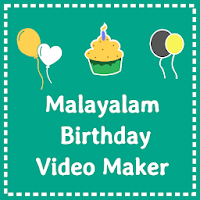 Birthday video maker Malayalam - ജന്മദിനാശംസകൾ