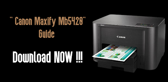 Canon Maxify mb5420 Guide