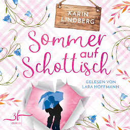 Icon image Sommer auf Schottisch: Highland - Liebesroman