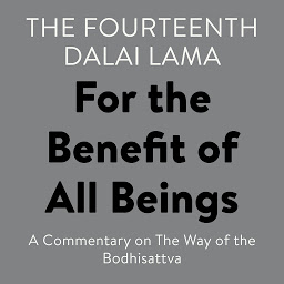Icon image For the Benefit of All Beings: A Commentary on The Way of the Bodhisattva