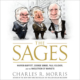 Imagen de ícono de The Sages: Warren Buffett, George Soros, Paul Volcker, and the Maelstrom of Markets