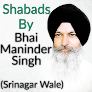 Shabads by Bhai Maninder Singh Ji Srinagar Wale