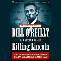 Imagen de ícono de Killing Lincoln: The Shocking Assassination that Changed America Forever