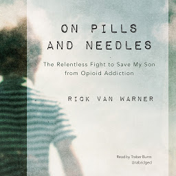 Imagen de icono On Pills and Needles: The Relentless Fight to Save My Son from Opioid Addiction