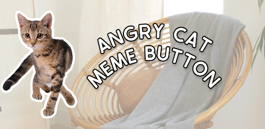 Angry Cat Prank Meme Button 1.1.5 APK + Mod (Unlimited money) إلى عن على ذكري المظهر