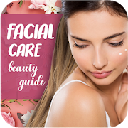 Facial Care Beauty Guide