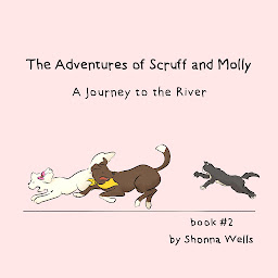 Imagen de icono The Adventures of Scruff and Molly- Book 2: A Journey to the River