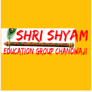 Shri Shyam Education Group Chandwaji