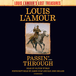 Icon image Passin' Through (Louis L'Amour's Lost Treasures): A Novel