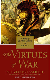 Icon image The Virtues of War: A Novel of Alexander the Great