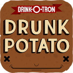 Drunk Potato by Drink-O-Tron Apk