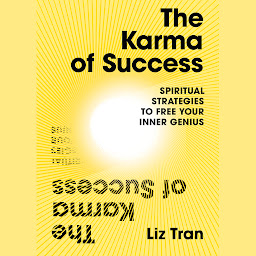 Imazhi i ikonës The Karma of Success: Spiritual Strategies to Free Your Inner Genius