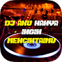 DJ Aku Hanya Ingin Mencintaimu Full Remix