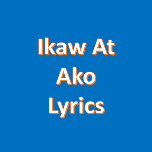 Ikaw At Ako Lyrics Alkalmazasok A Google Playen