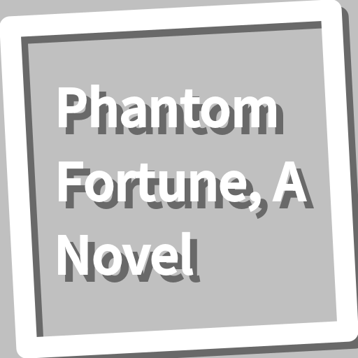 Book, Phantom Fortune, A Novel logo