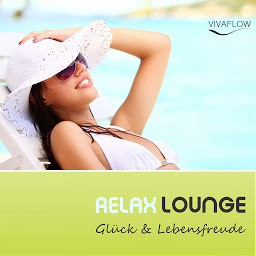 Obraz ikony: Relax Lounge - Entspannung & Positives Denken für mehr Glück & Lebensfreude: Mentaltraining für mehr Glücksmomente und Entspannung bei Stress