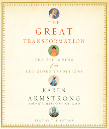 Icon image The Great Transformation: The Beginning of Our Religious Traditions